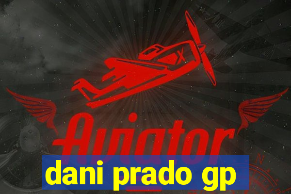 dani prado gp
